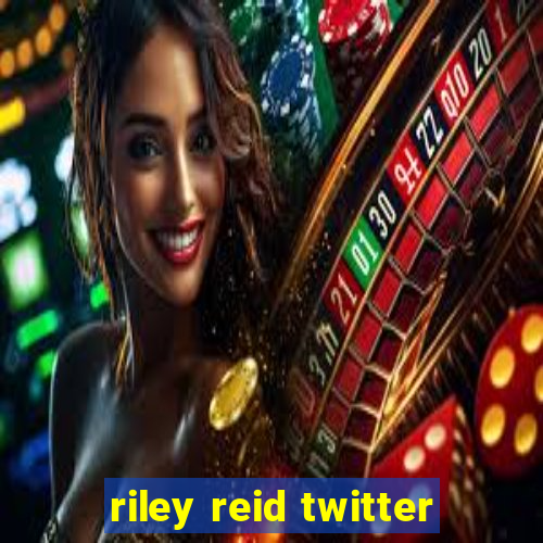 riley reid twitter